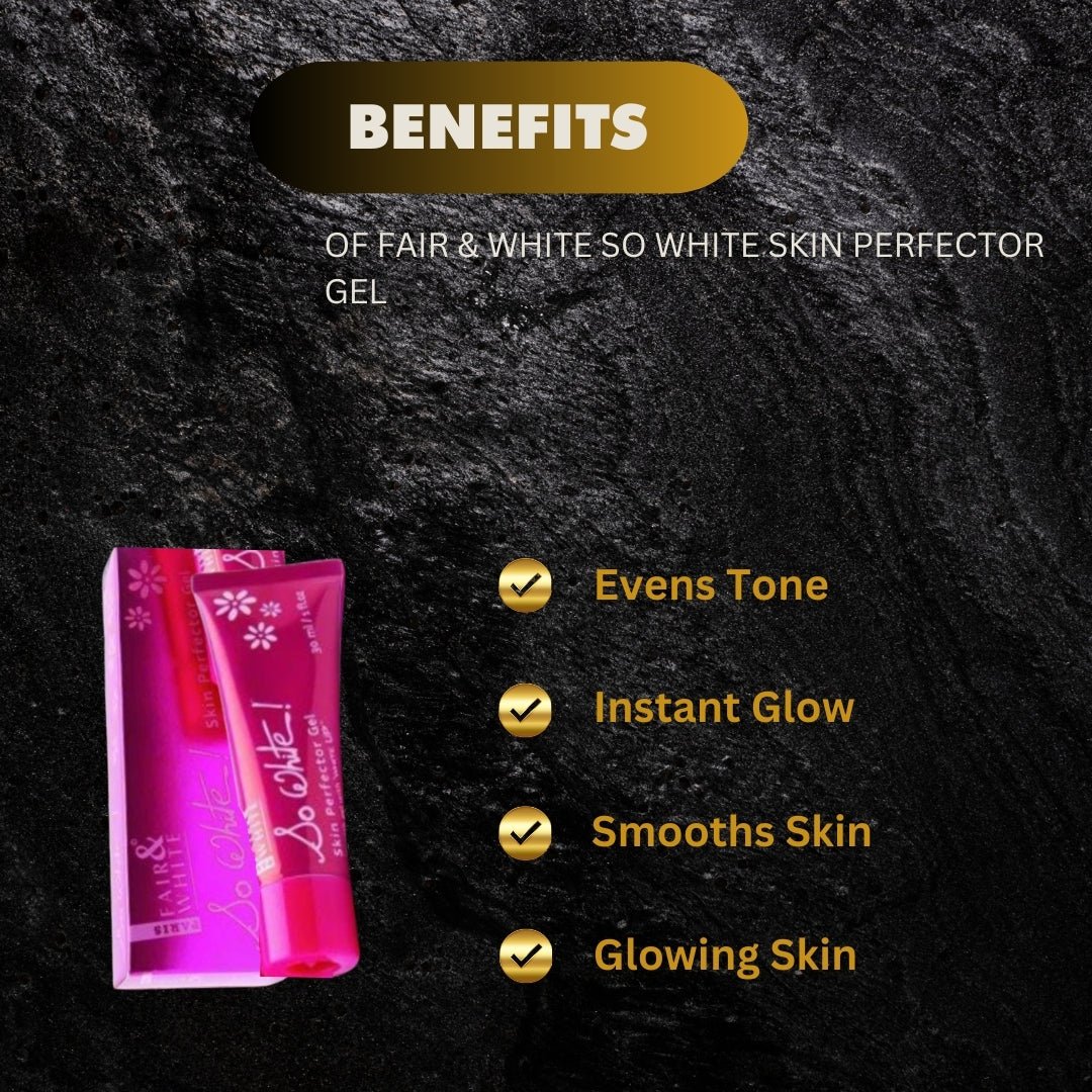 Fair & White So White Skin Perfector Gel 30 ml - Pretty Cosmetics LLC